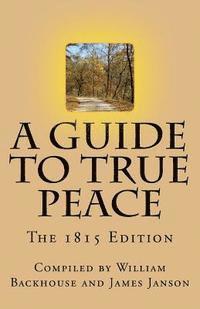 A Guide to True Peace: The 1815 Edition 1