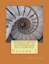 bokomslag Reference Manual for Building an 837 Professional EDI Claims File