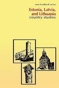 bokomslag Estonia, Latvia, and Lithuania: Country Studies