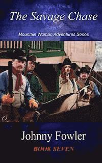 bokomslag Mountain Woman: The Savage Chase: Mountain Woman Adventures