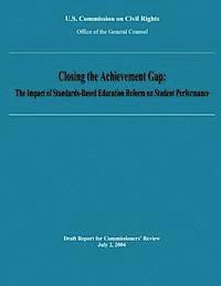 Closing the Achievement Gap: The Impact of Standards-Based Education Reform on Student Performance 1