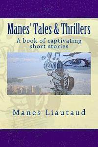 bokomslag Manes' Tales & Thrillers: A book of captivating short stories