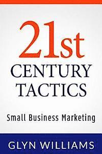 bokomslag 21st Century Tactics: : Small Business Marketing