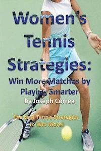 Joseph Correa - Women's Tennis Strategies: Win More Matches by Playing Smarter, Häftad