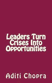 bokomslag Leaders turn Crises into Opportunities