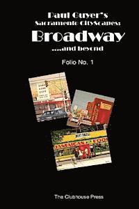 Paul Guyer's Sacramento CityScapes: Broadway....and beyond, Folio No. 1 1