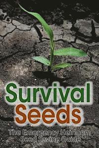 M. Anderson - Survival Seeds: The Emergency Heirloom Seed Saving Guide, Häftad