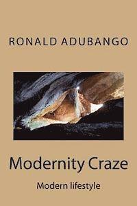 Modernity Craze: Modern lifestyle 1