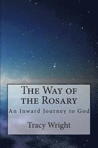 bokomslag The Way of the Rosary: An Inward Journey to God