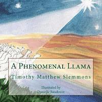 A Phenomenal Llama: A Tall Christmas Tale for Children of All Ages 1