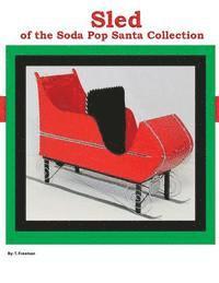 Sled: Of the Soda-Pop Santa Collection 1