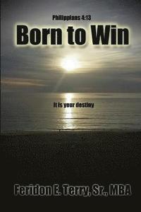 bokomslag Born To Win: It is your destiny