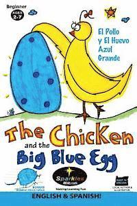 bokomslag The Chicken & the Big Blue Egg SPANISH!: El Pollo y El Huevo Azul Grande