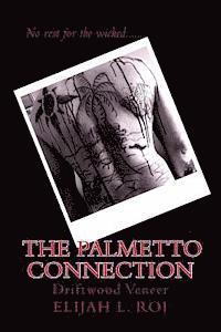 The Palmetto Connection: Driftwood Veneer 1