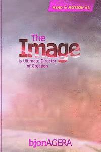 bokomslag The IMAGE: Ultimate Director of Creation