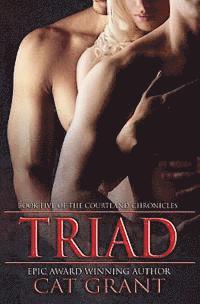 Triad: Book Five of the Courtland Chronicles 1