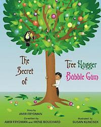 bokomslag The Secret of Tree Hugger Bubble Gum