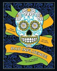 Bad Influence October 2013: Day of the Dead 1