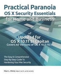 Marc L. Mintz - Practical Paranoia: OS X Security Essentials for Home and Business: The easy step-by-step guide to hardening your OS X security, Häftad