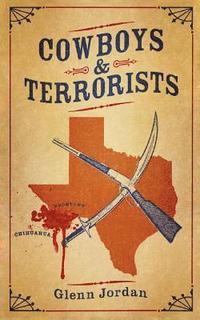 bokomslag Cowboys and Terrorists