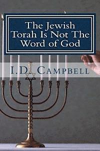 I. D. Campbell - The Jewish Torah Is Not The Word of God, Häftad