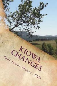 bokomslag Kiowa Changes: A History of Encounter, Adaptation and Survival