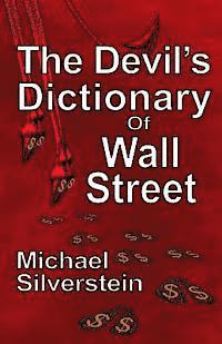 bokomslag The Devil's Dictionary Of Wall Street