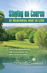 Staying on Course in Business and in Life 1