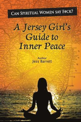 Can Spiritual Women Say F#ck?: A Jersey Girl's Guide to Inner Peace 1