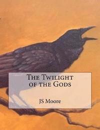 The Twilight of the Gods 1