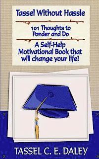 bokomslag Tassel Without Hassle: A Self-Help Motivational Book that will change your Life!