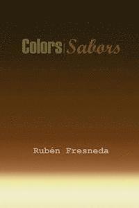 Rubén Fresneda - Colors i Sabors: Espai expositiu Art-Té, Häftad. Tillgänglighet: Lägg i varukorg