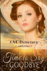 A Time to Say Goodbye