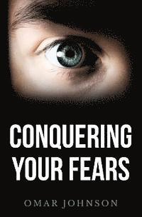 Omar Johnson - Conquering Your Fears, Häftad. Tillgänglighet: Lägg i varukorg