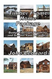 bokomslag Timber Frame Home Package: Budget, Design, Estimate, and Secure Your Best Price