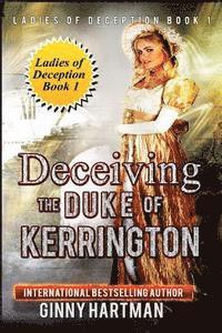 bokomslag Deceiving the Duke of Kerrington: Ladies of Deception Book 1