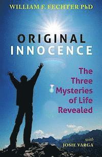 bokomslag Original Innocence: The Three Mysteries of Life Revealed