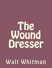 The Wound Dresser 1