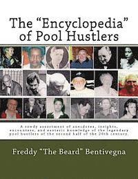 bokomslag The 'Encyclopedia' of Pool Hustlers: A rowdy assortment of anecdotes, insights, encounters, and esoteric knowledge of the legendary pool hustlers of t