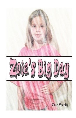 Zoie's Big Day 1