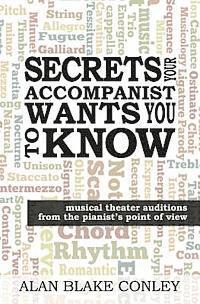 Secrets Your Accompanist WANTS You to Know: musical theater auditions from the pianist's point of view 1