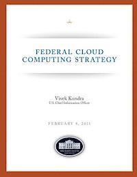 Vivek Kundra - Federal Cloud Computing Strategy, Häftad