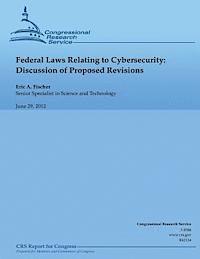 bokomslag Federal Laws Relating to Cybersecurity: Discussion of Proposed Revisions