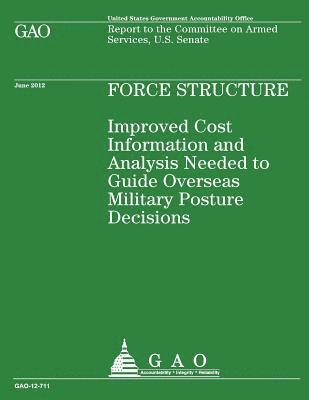 bokomslag Improved Cost Information and Analysis Needed to Guide Overseas Military Posture Decisions