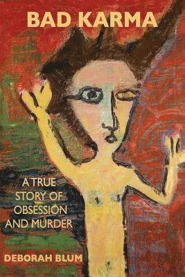 Deborah Blum - Bad Karma, Häftad