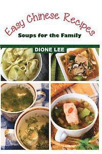 bokomslag Easy Chinese Recipes: Soups for the Family