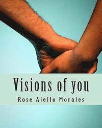 Visions of you 1