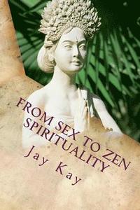 bokomslag From Sex to Spirituality: Love, Philosophy, Religion
