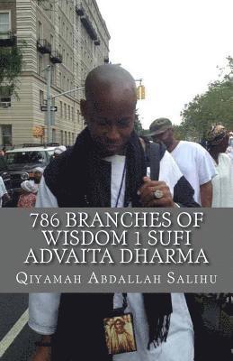 786 Branches of Wisdom 1: Sufi Non dual Advaita Dharma 1