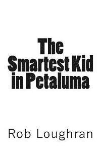 bokomslag The Smartest Kid in Petaluma